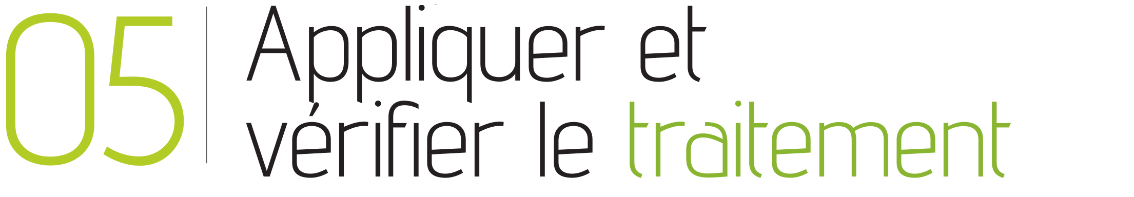 Appliquer et vérifier le traitement