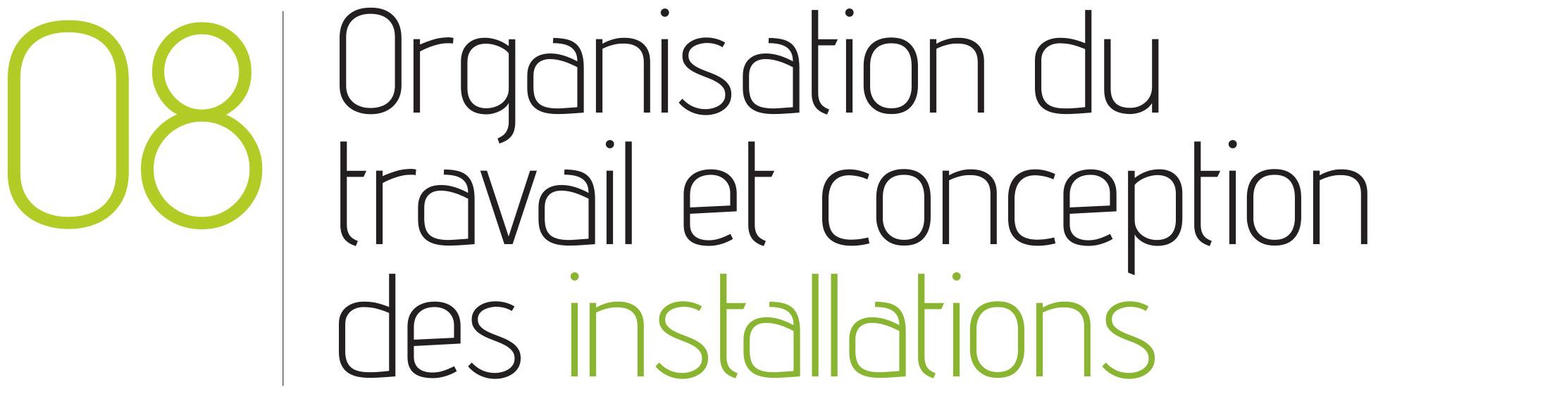 Organisation du travail et conception des installations