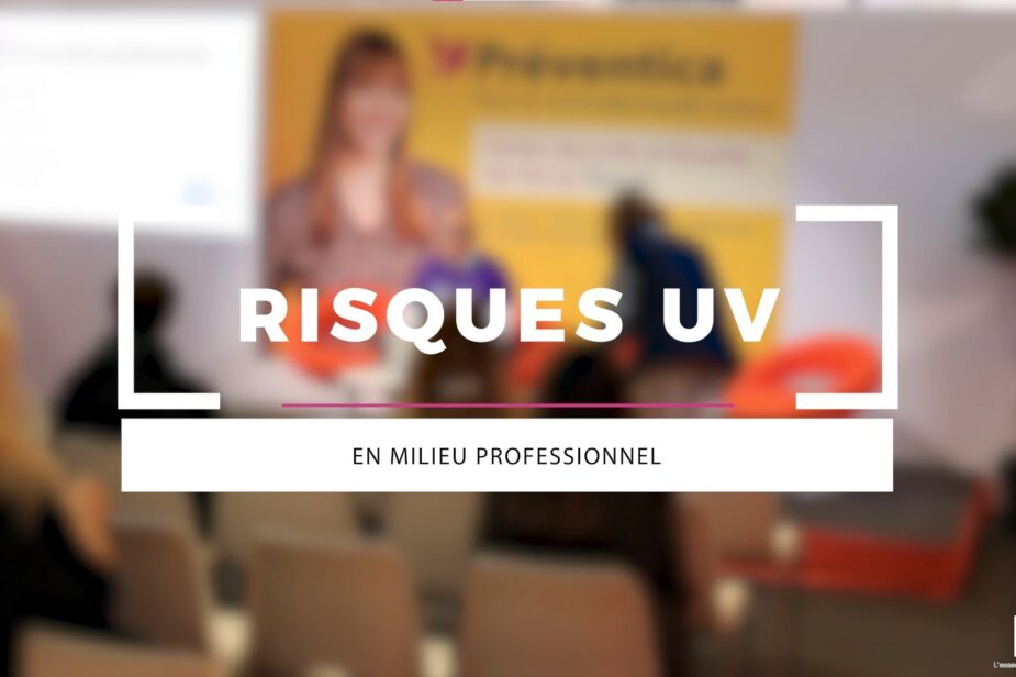 Les risques des U.V en milieu professionnel, comment s'en protéger ?